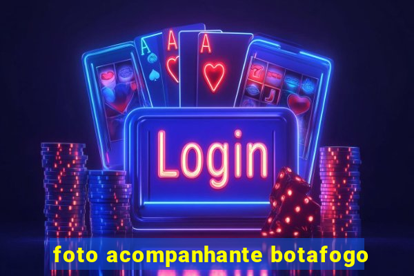 foto acompanhante botafogo